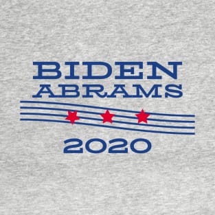 Joe Biden 2020 and Stacy Abrams on the One Ticket. Biden Abrams T-Shirt